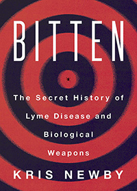 Bitten: The Secret History of Lyme Disease and Biological Weapons