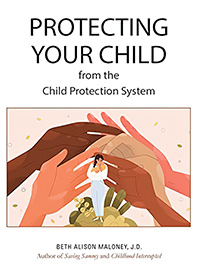 Protecting Your Child from the Child Protection System