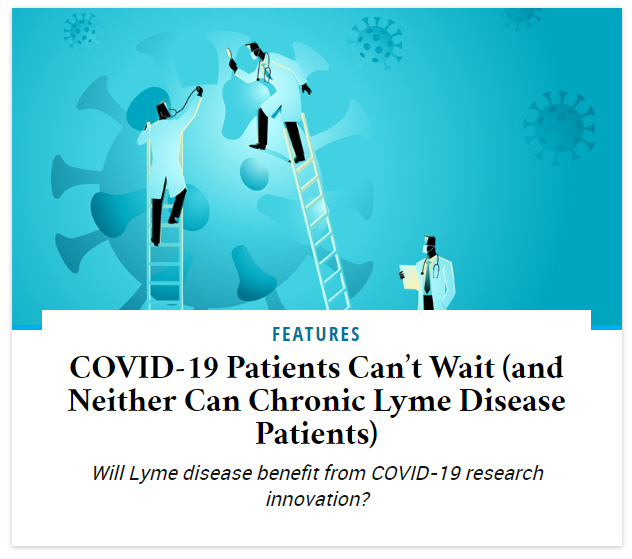 COVID-19 Patients Can’t Wait (and Neither Can Chronic Lyme Disease Patients)