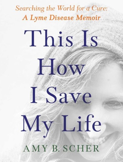 Lyme disease memoir by Amy Scher