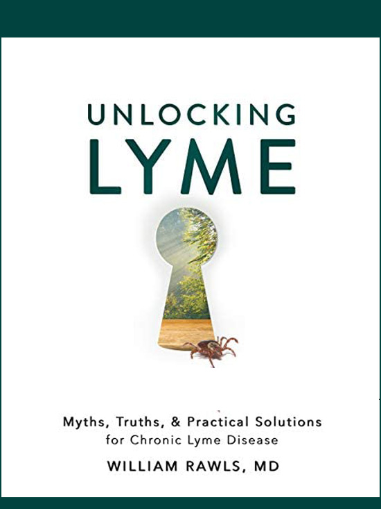 Unlocking Lyme: Myths, Truths, and Practical Solutions for Chronic Lyme Disease 