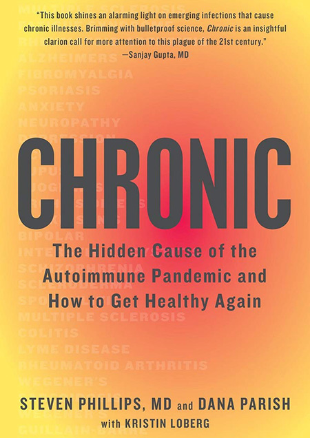 Chronic: The Hidden Cause of the Autoimmune Pandemic