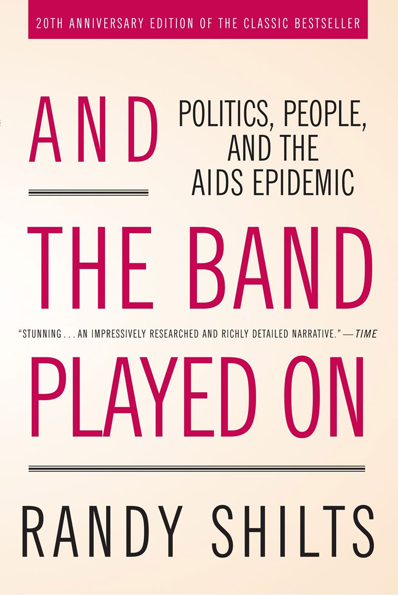 And The Band Played On: Politics, People, and the AIDS Epidemic