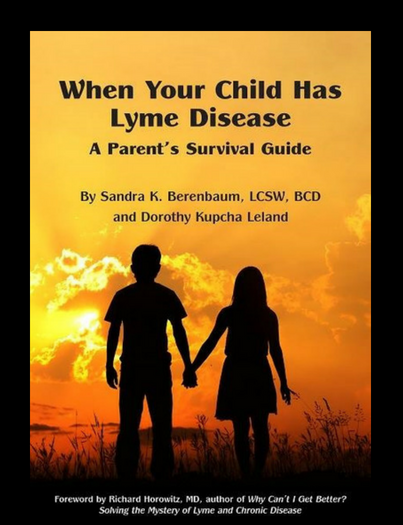 When Your Child Has Lyme Disease.: A Parent's Survival Guide