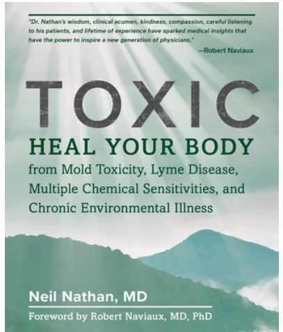 Toxic: Health Your Body from Mold Toxicity and Lyme Disease